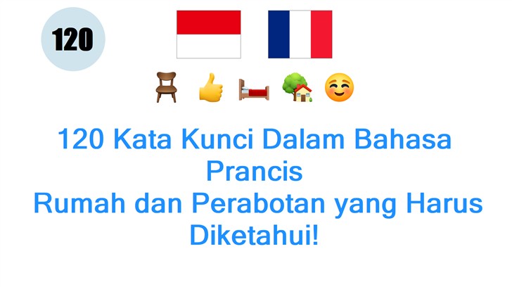 120 Kata Kunci Dalam Bahasa Prancis: Rumah dan Perabotan yang Harus Diketahui!